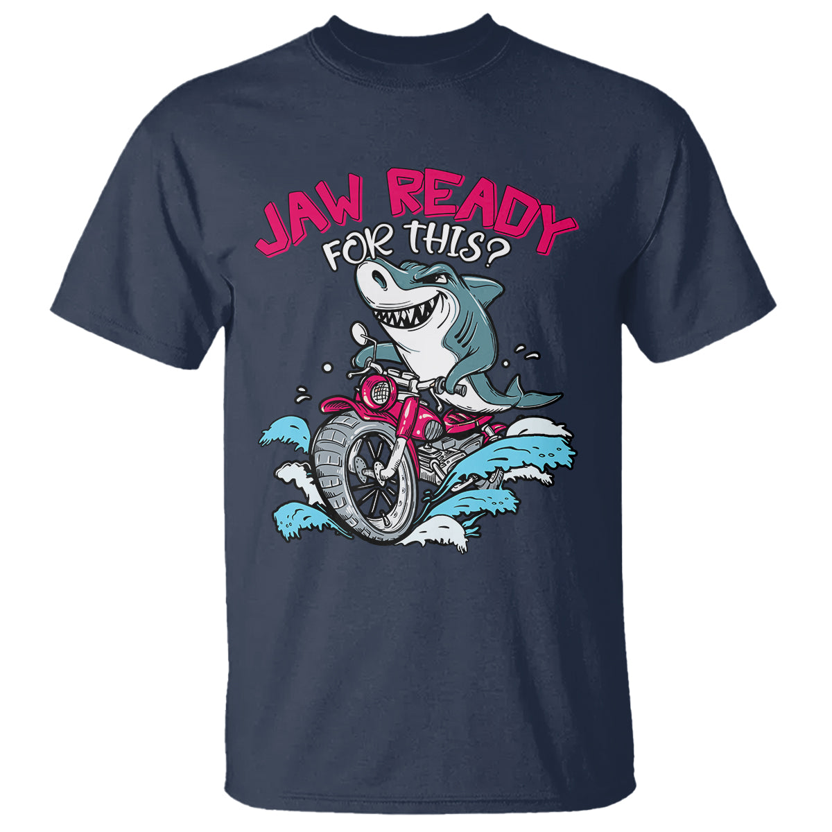Shark Lover T Shirt Jaw Ready For This Riding Motorbike - Wonder Print Shop