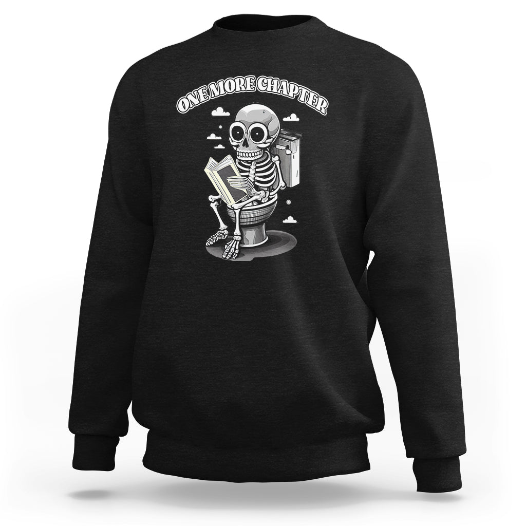 Book Lover Sweatshirt One More Chapter Bookaholic Skeleton - Wonder Print Shop