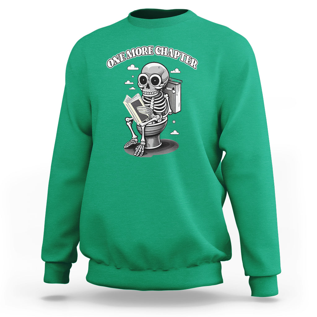 Book Lover Sweatshirt One More Chapter Bookaholic Skeleton - Wonder Print Shop