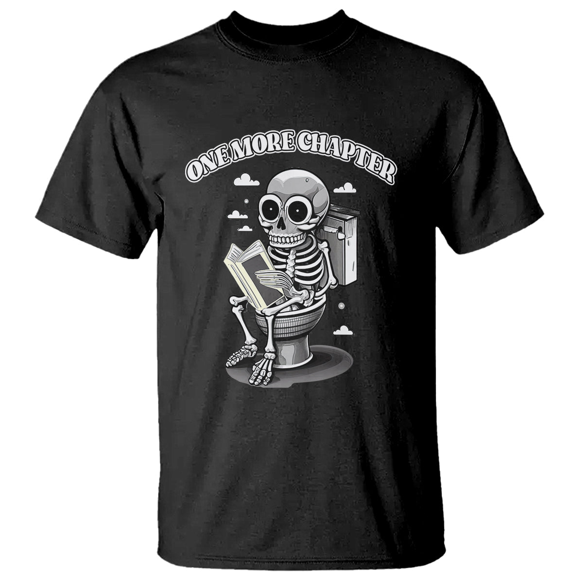 Book Lover T Shirt One More Chapter Bookaholic Skeleton - Wonder Print Shop