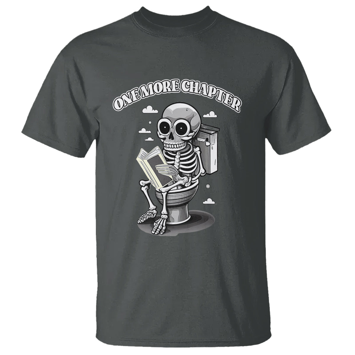Book Lover T Shirt One More Chapter Bookaholic Skeleton - Wonder Print Shop
