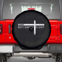 Funny Christian Spare Tire Cover I Can't But I Know A Guy Jesus