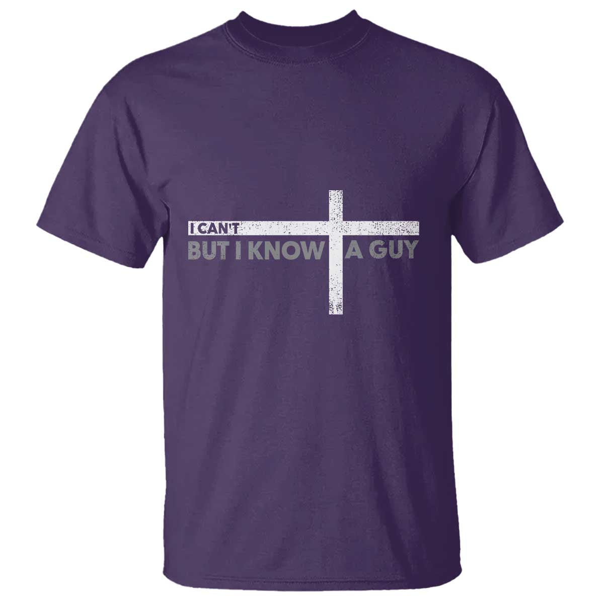 Funny Christian T Shirt I Can't But I Know A Guy Jesus - Wonder Print Shop