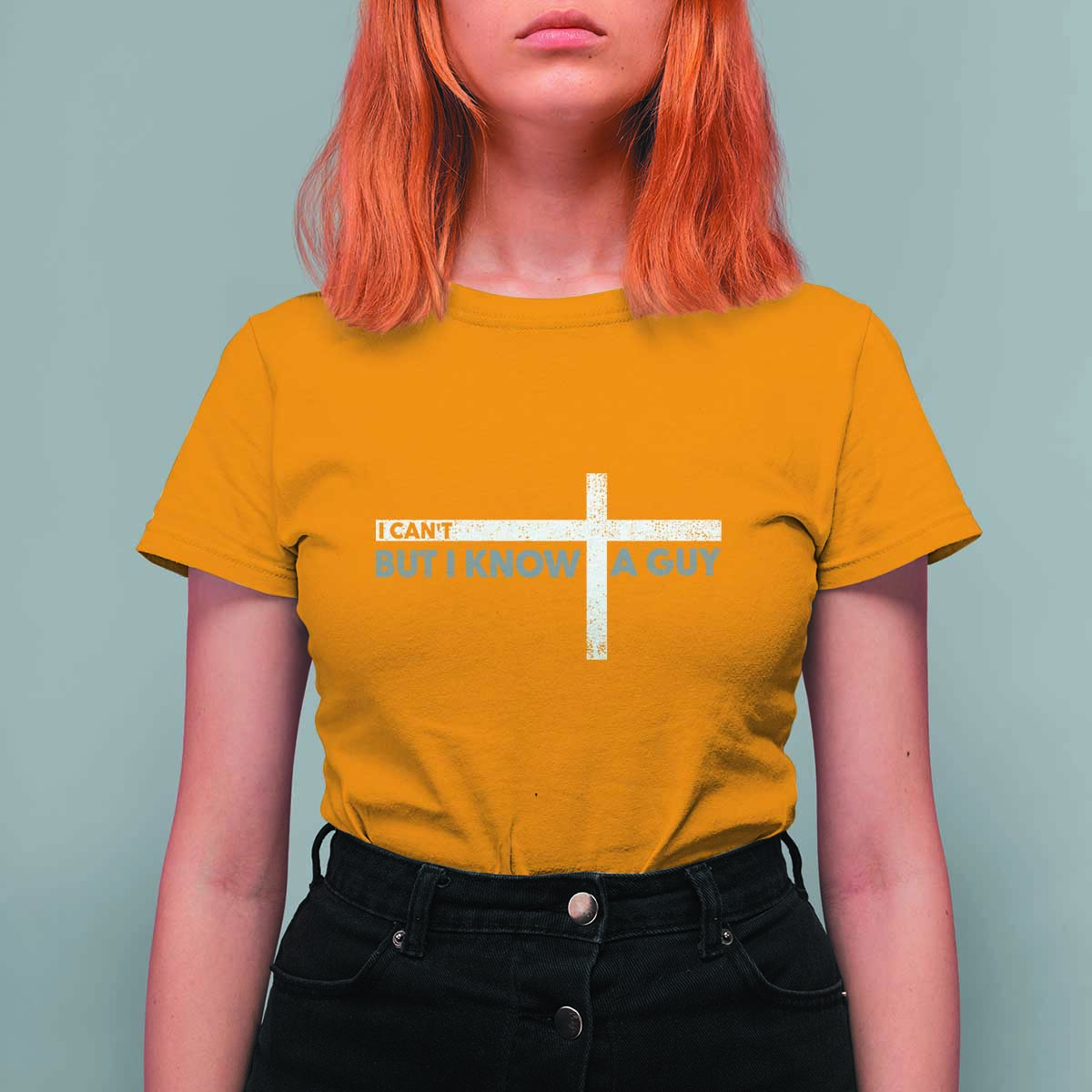 Funny Christian T Shirt For Women I Can't But I Know A Guy Jesus - Wonder Print Shop