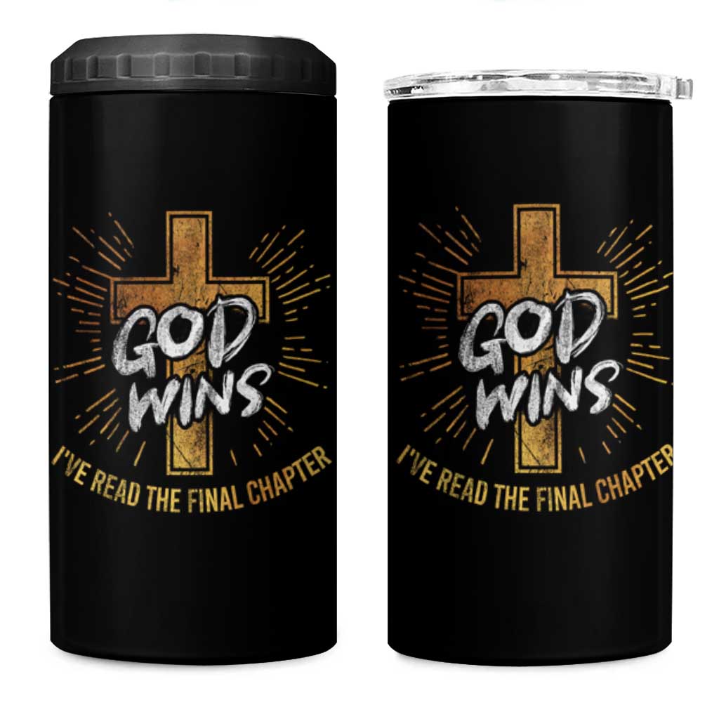 Funny Christian 4 in 1 Can Cooler Tumbler I've Read the Final Chapter God Wins