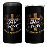 Funny Christian 4 in 1 Can Cooler Tumbler I've Read the Final Chapter God Wins