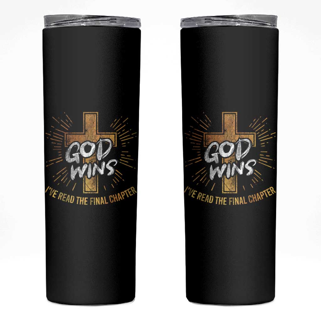 Funny Christian Skinny Tumbler I've Read the Final Chapter God Wins