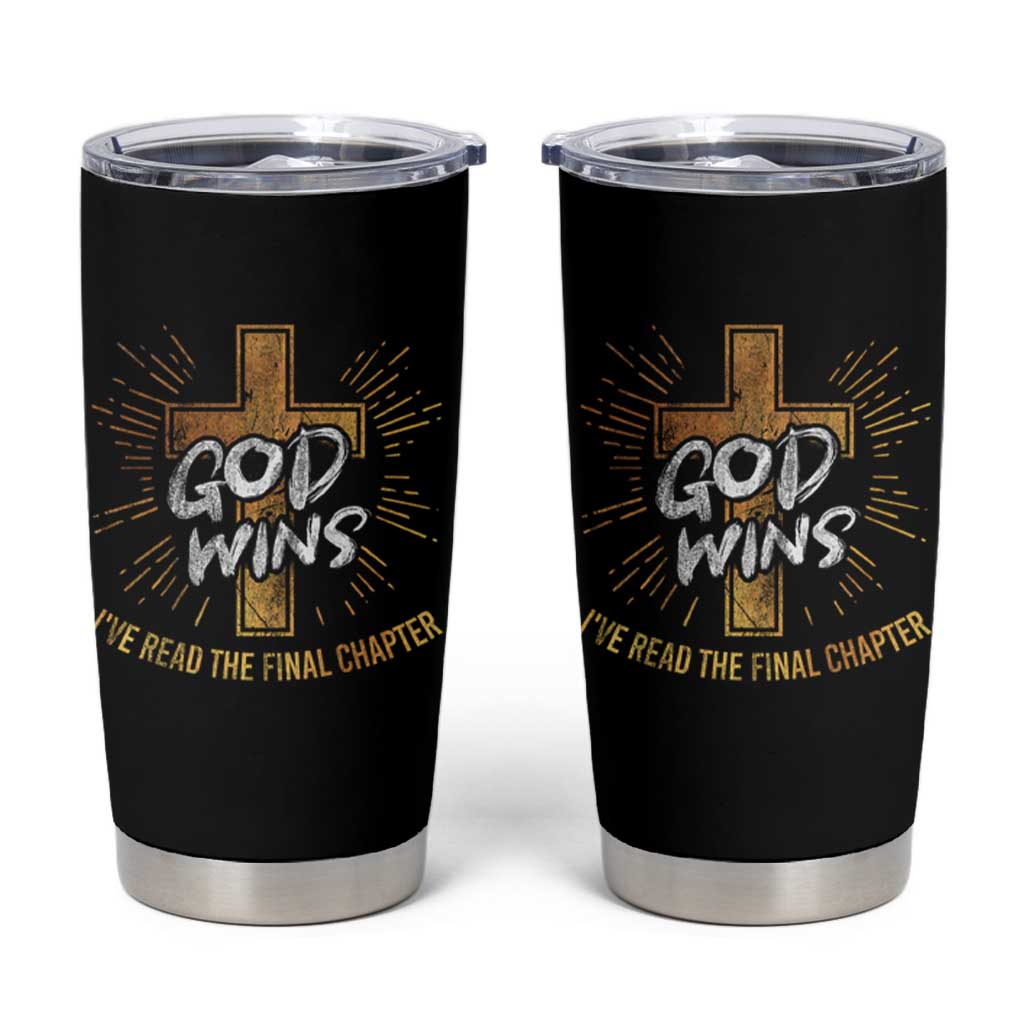 Funny Christian Tumbler Cup I've Read the Final Chapter God Wins