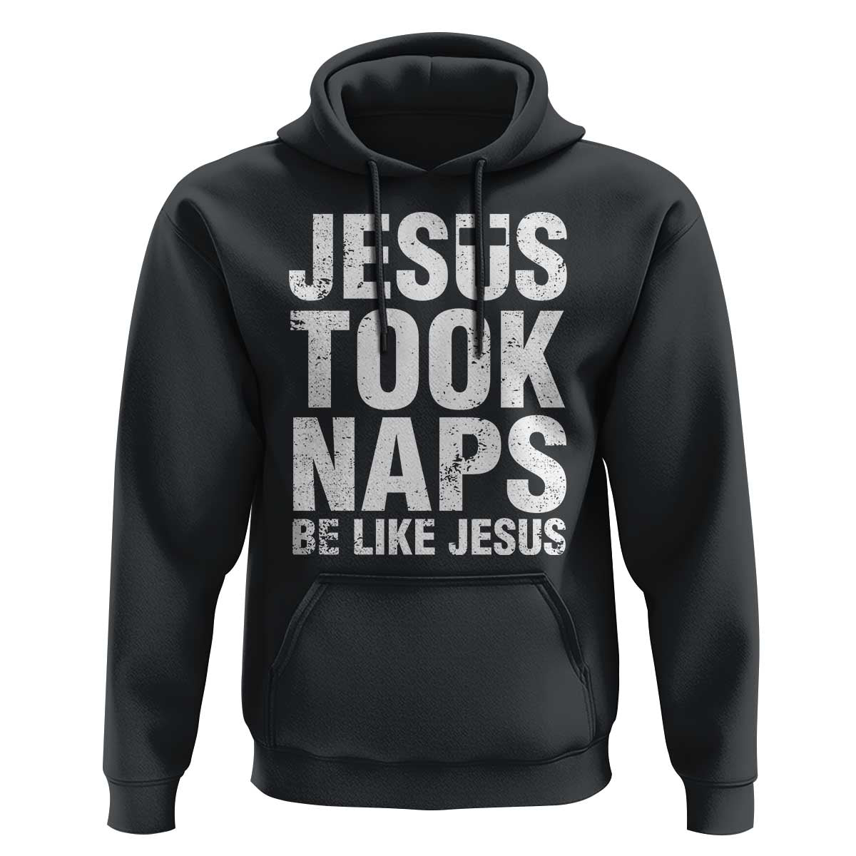 Funny Christian Hoodie Jesus Took Naps Be Like Jesus