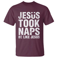 Funny Christian T Shirt Jesus Took Naps Be Like Jesus - Wonder Print Shop