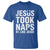 Funny Christian T Shirt Jesus Took Naps Be Like Jesus - Wonder Print Shop