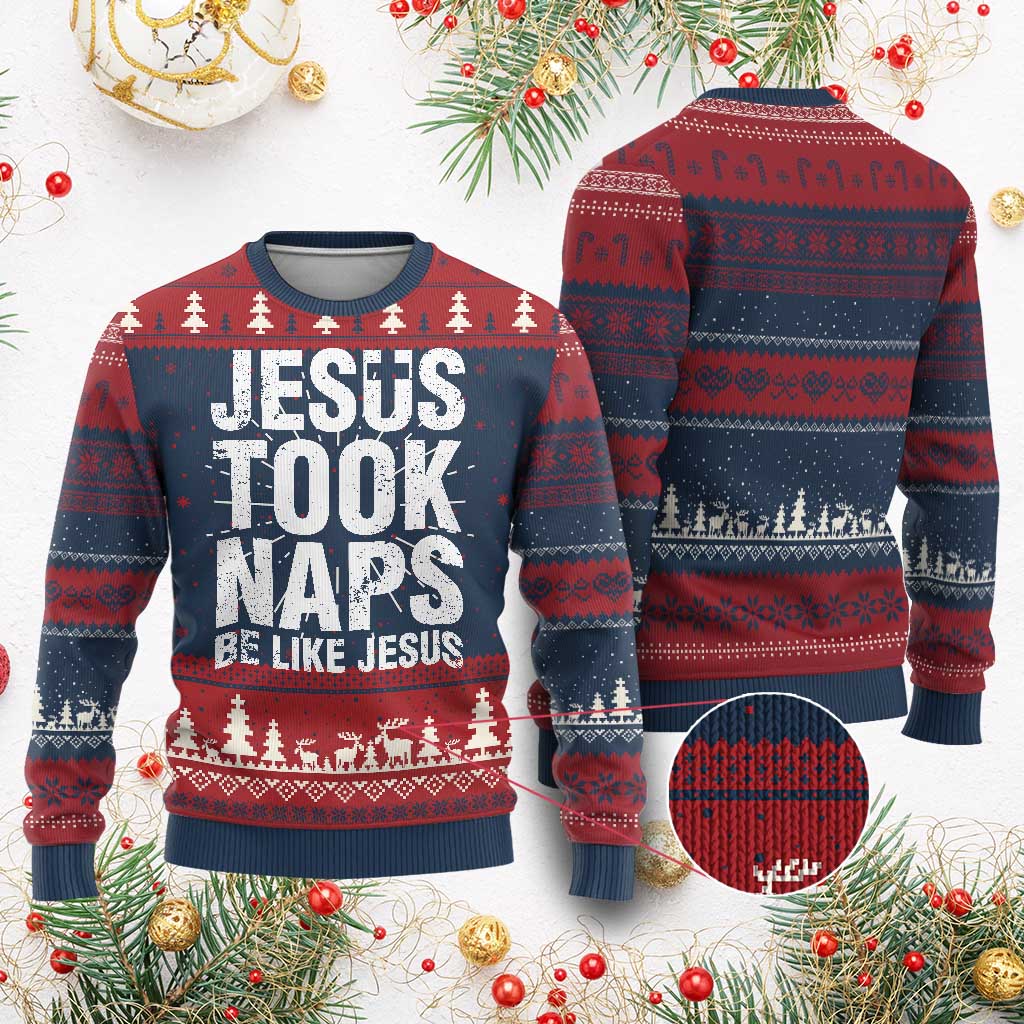 Funny Christian Ugly Christmas Sweater Jesus Took Naps Be Like Jesus - Wonder Print Shop