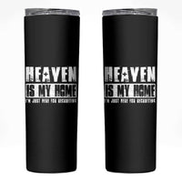 Funny Christian Skinny Tumbler Heaven Is My Home Religious Jesus