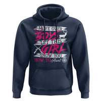 Girl Hunting Hoodie Let This Girl Show You How To Hunt