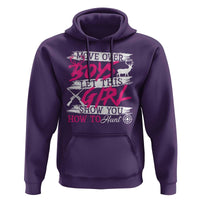 Girl Hunting Hoodie Let This Girl Show You How To Hunt