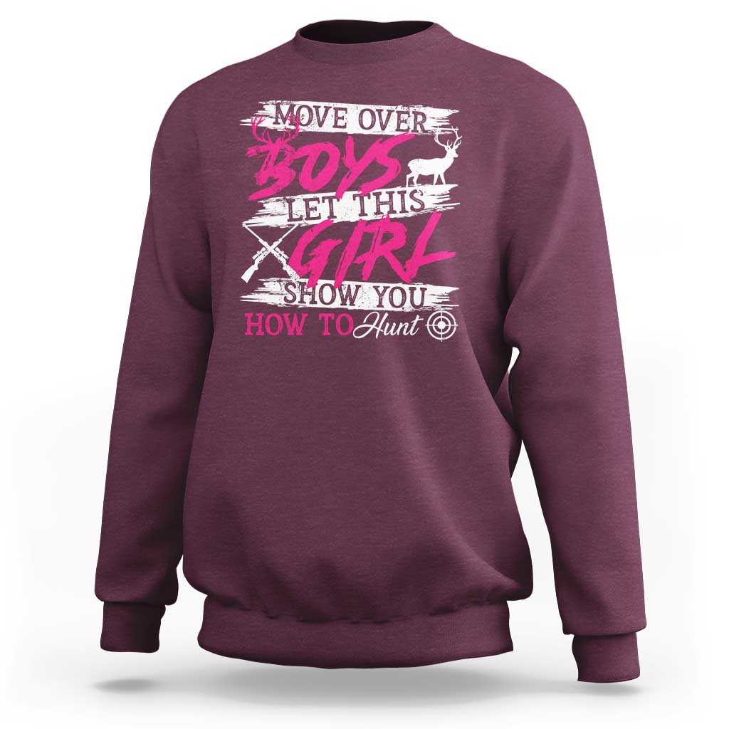 Girl Hunting Sweatshirt Let This Girl Show You How To Hunt - Wonder Print Shop