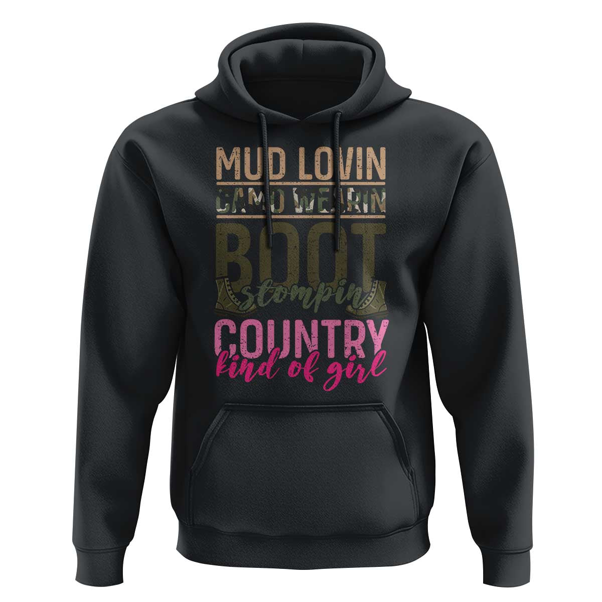Country Girl Hoodie Mud Lovin Camo Wearin Boot Stomping
