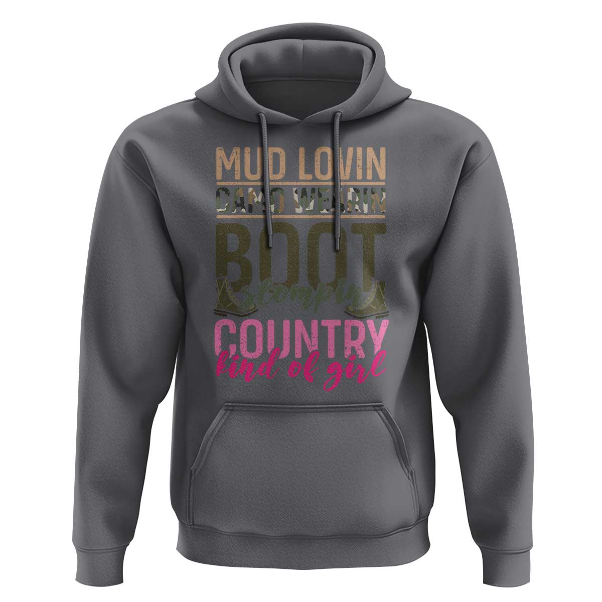 Country Girl Hoodie Mud Lovin Camo Wearin Boot Stomping