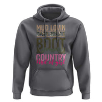 Country Girl Hoodie Mud Lovin Camo Wearin Boot Stomping