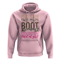 Country Girl Hoodie Mud Lovin Camo Wearin Boot Stomping