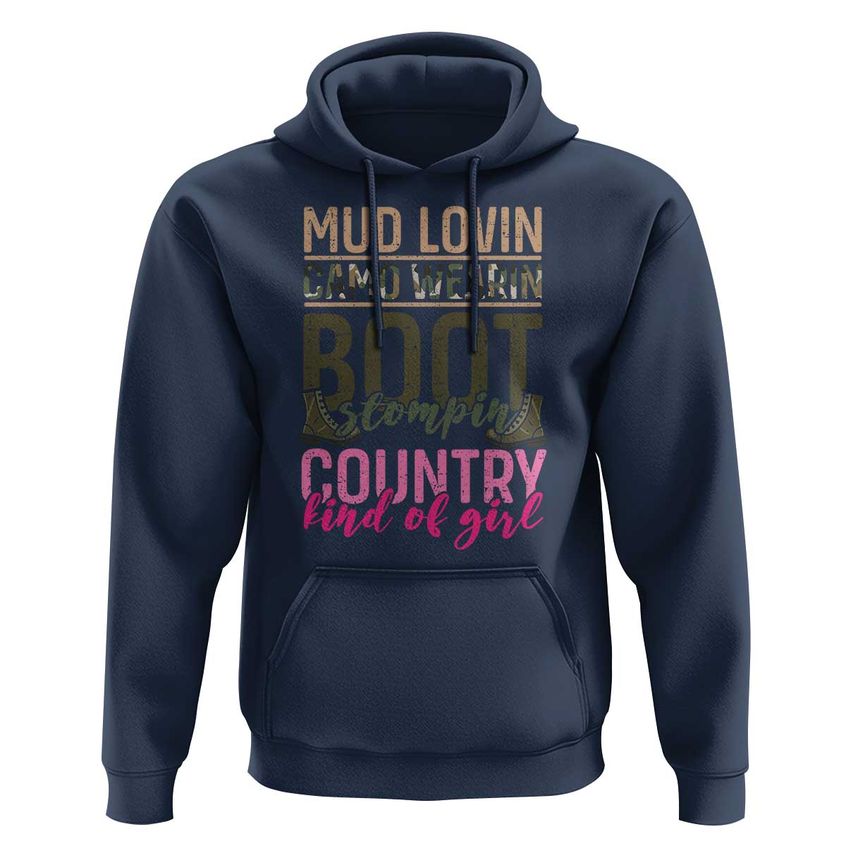 Country Girl Hoodie Mud Lovin Camo Wearin Boot Stomping