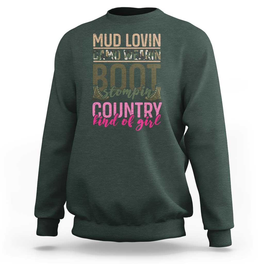 Country Girl Sweatshirt Mud Lovin Camo Wearin Boot Stomping - Wonder Print Shop