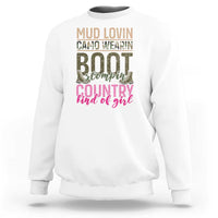 Country Girl Sweatshirt Mud Lovin Camo Wearin Boot Stomping - Wonder Print Shop