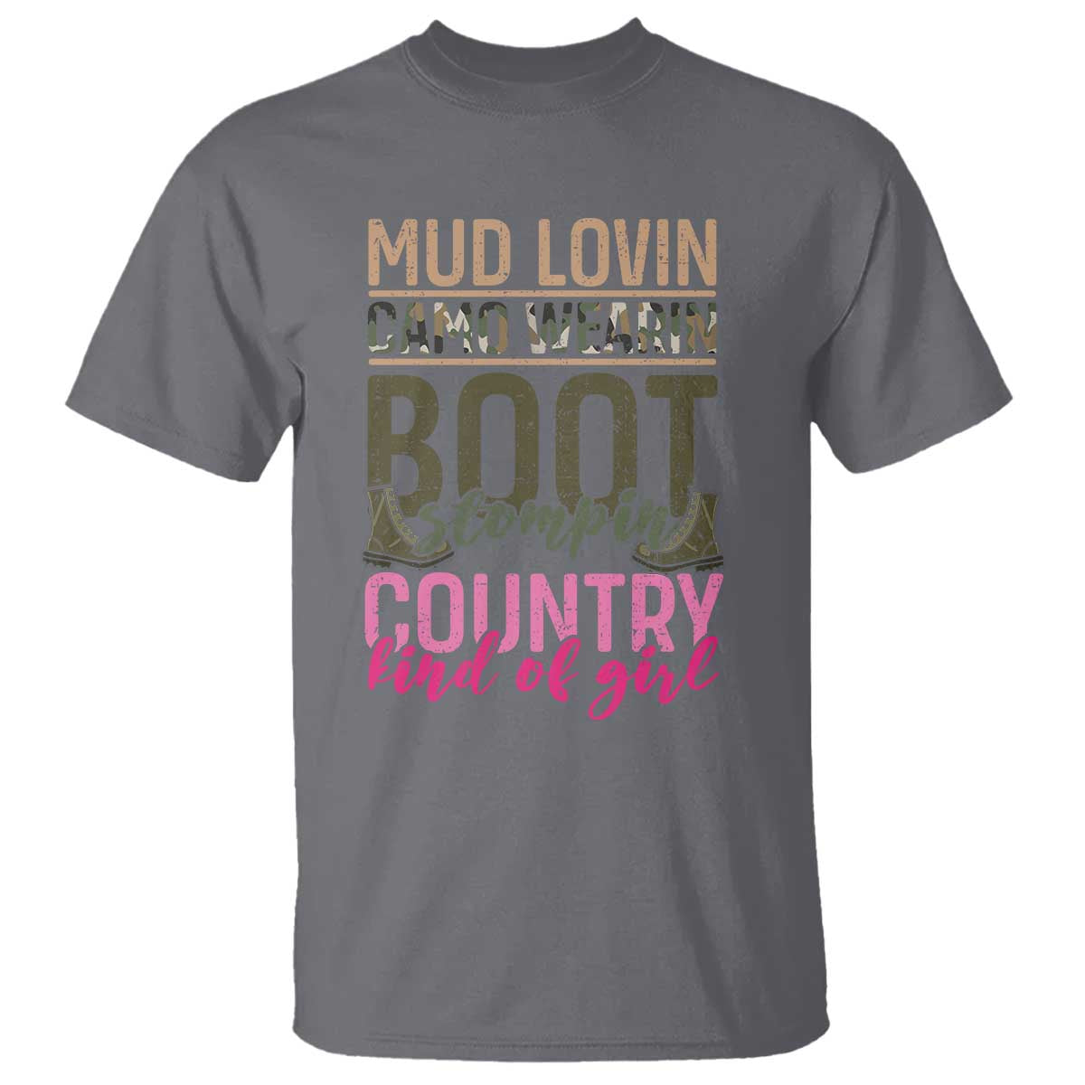 Country Girl T Shirt Mud Lovin Camo Wearin Boot Stomping - Wonder Print Shop