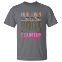 Country Girl T Shirt Mud Lovin Camo Wearin Boot Stomping - Wonder Print Shop