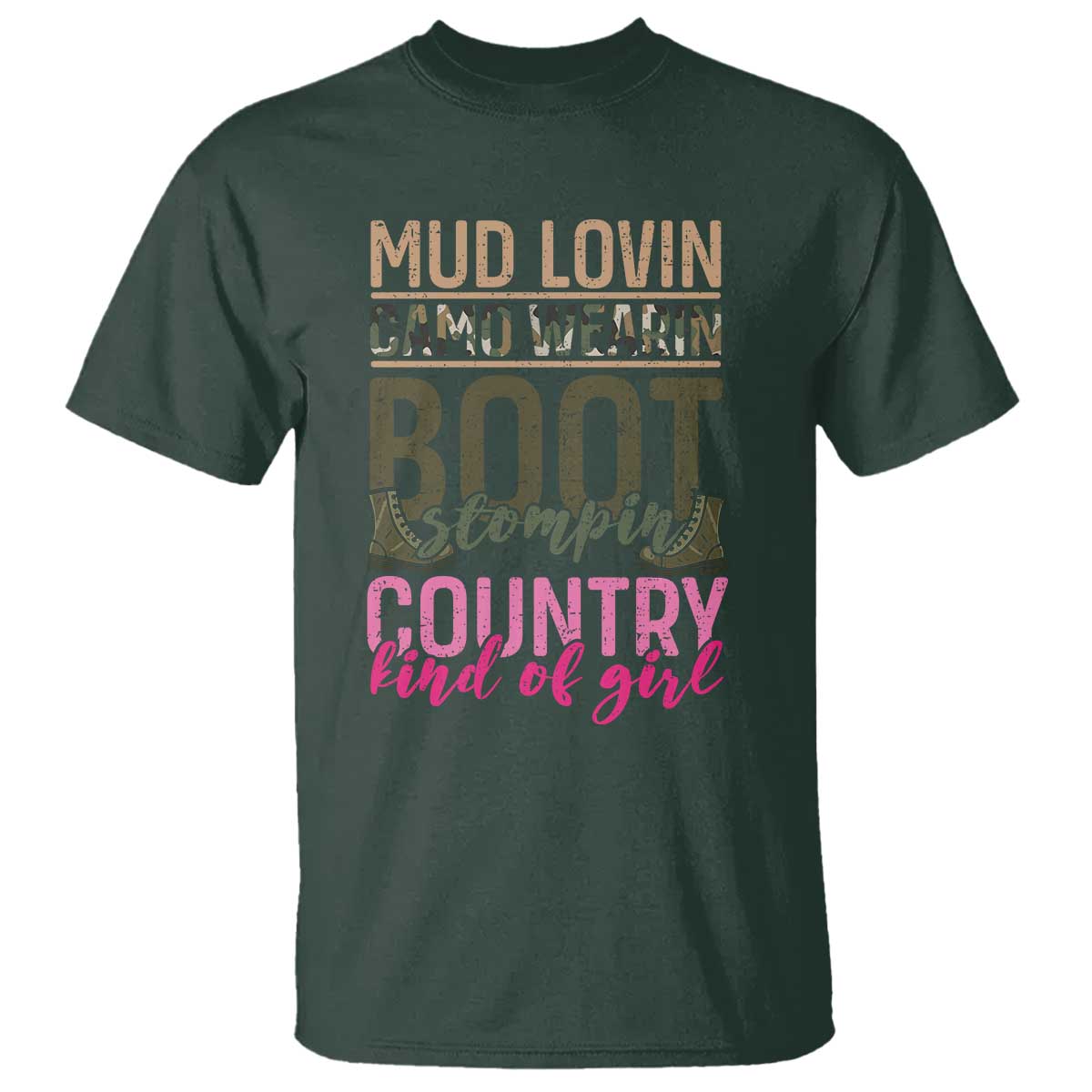 Country Girl T Shirt Mud Lovin Camo Wearin Boot Stomping - Wonder Print Shop