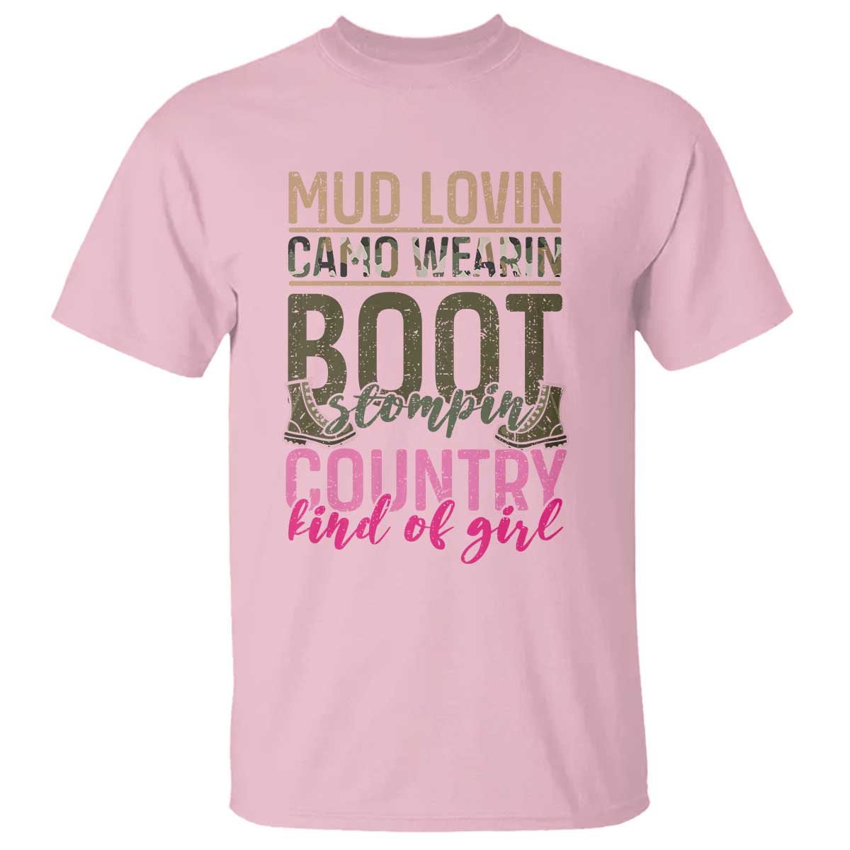 Country Girl T Shirt Mud Lovin Camo Wearin Boot Stomping - Wonder Print Shop