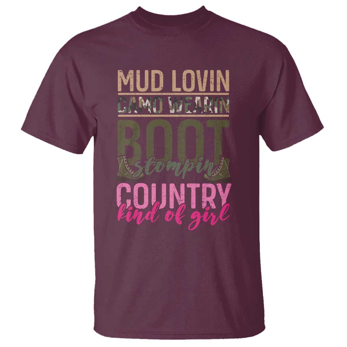 Country Girl T Shirt Mud Lovin Camo Wearin Boot Stomping - Wonder Print Shop
