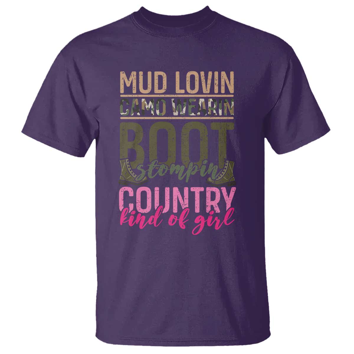 Country Girl T Shirt Mud Lovin Camo Wearin Boot Stomping - Wonder Print Shop