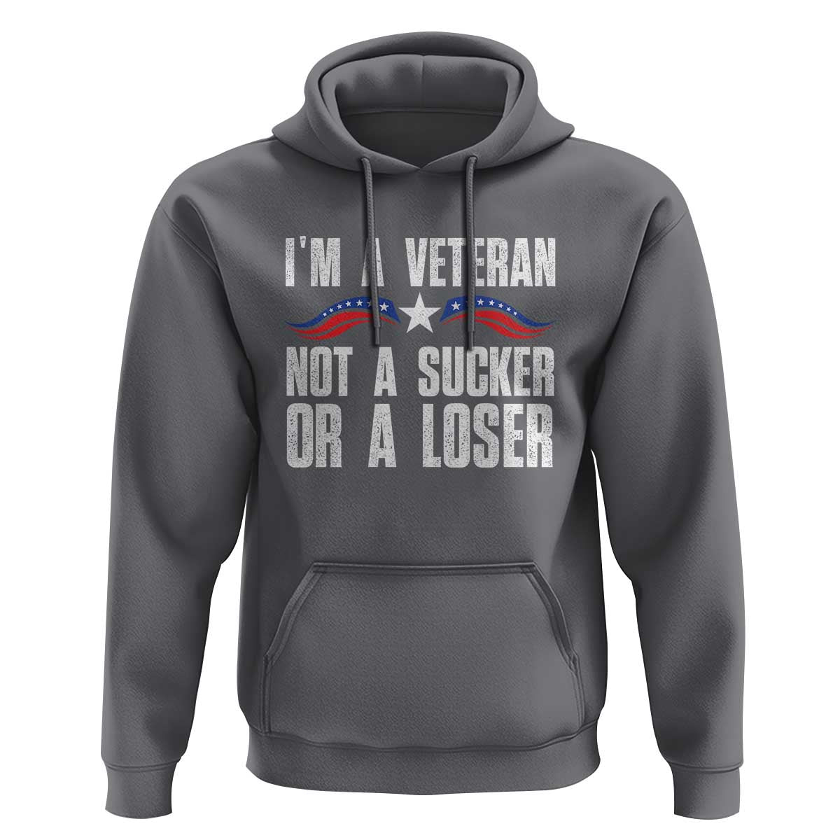 Veteran Pride Hoodie I'm A Veteran Not A Sucker Or A Loser