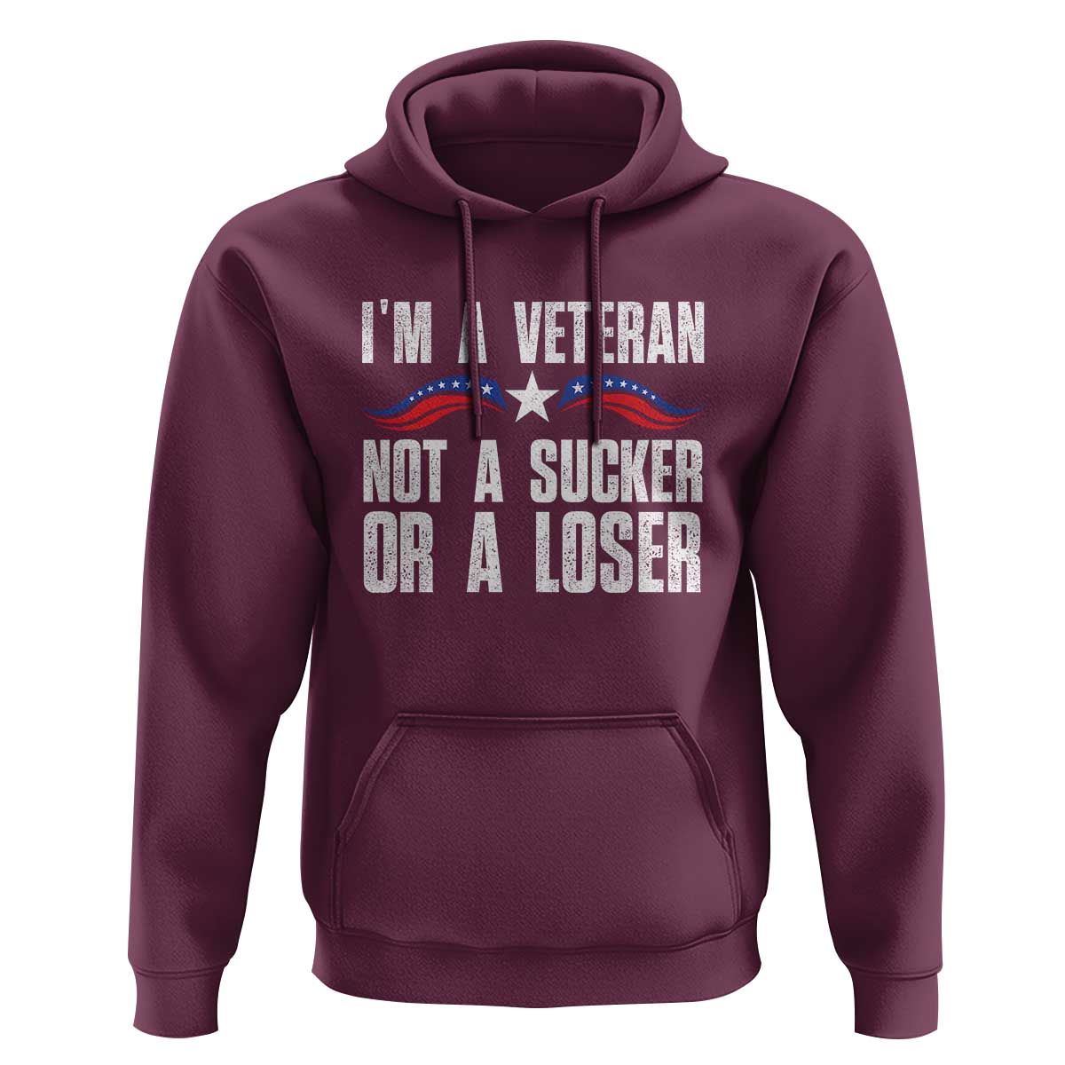 Veteran Pride Hoodie I'm A Veteran Not A Sucker Or A Loser