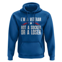 Veteran Pride Hoodie I'm A Veteran Not A Sucker Or A Loser