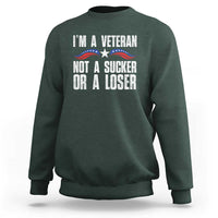 Veteran Pride Sweatshirt I'm A Veteran Not A Sucker Or A Loser - Wonder Print Shop