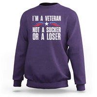 Veteran Pride Sweatshirt I'm A Veteran Not A Sucker Or A Loser - Wonder Print Shop