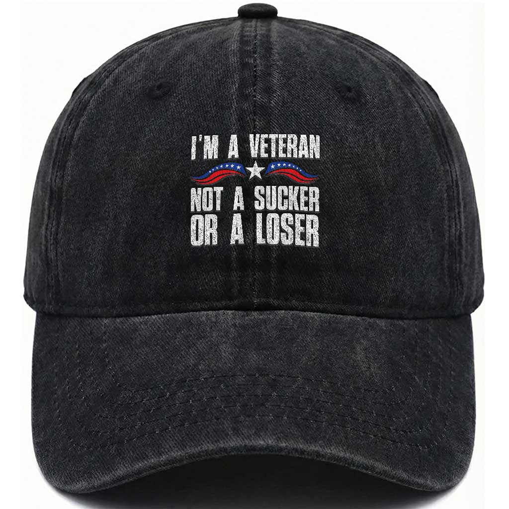 Veteran Pride Washed Cotton Baseball Cap I'm A Veteran Not A Sucker Or A Loser