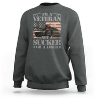 I'm A Veteran Sweatshirt Not A Sucker Or A Loser Tank Veterans Day - Wonder Print Shop