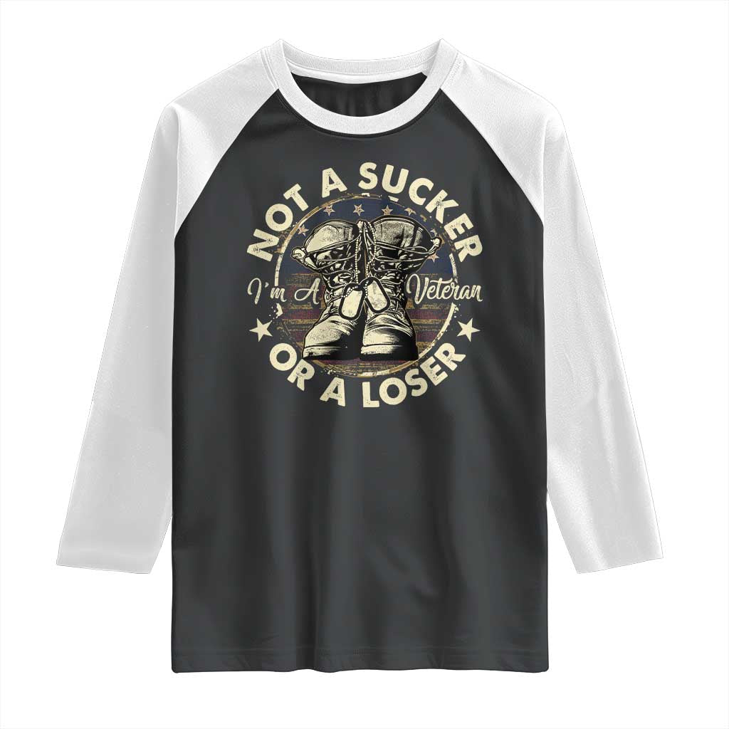 Not A Sucker Or A Loser Raglan Shirt Veterans Day Patriotic American Flag