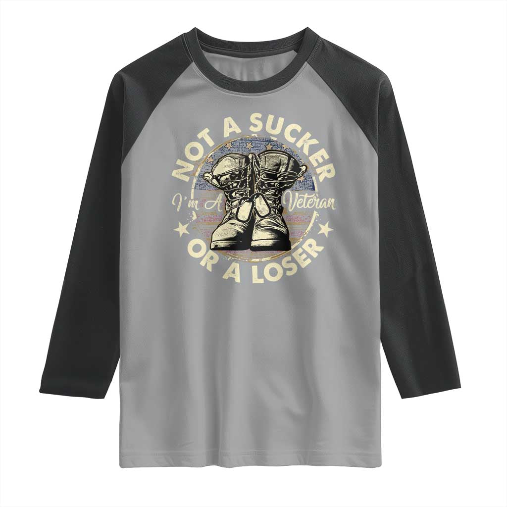 Not A Sucker Or A Loser Raglan Shirt Veterans Day Patriotic American Flag