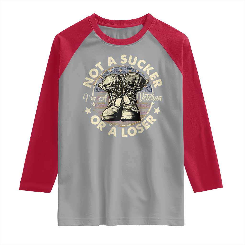 Not A Sucker Or A Loser Raglan Shirt Veterans Day Patriotic American Flag