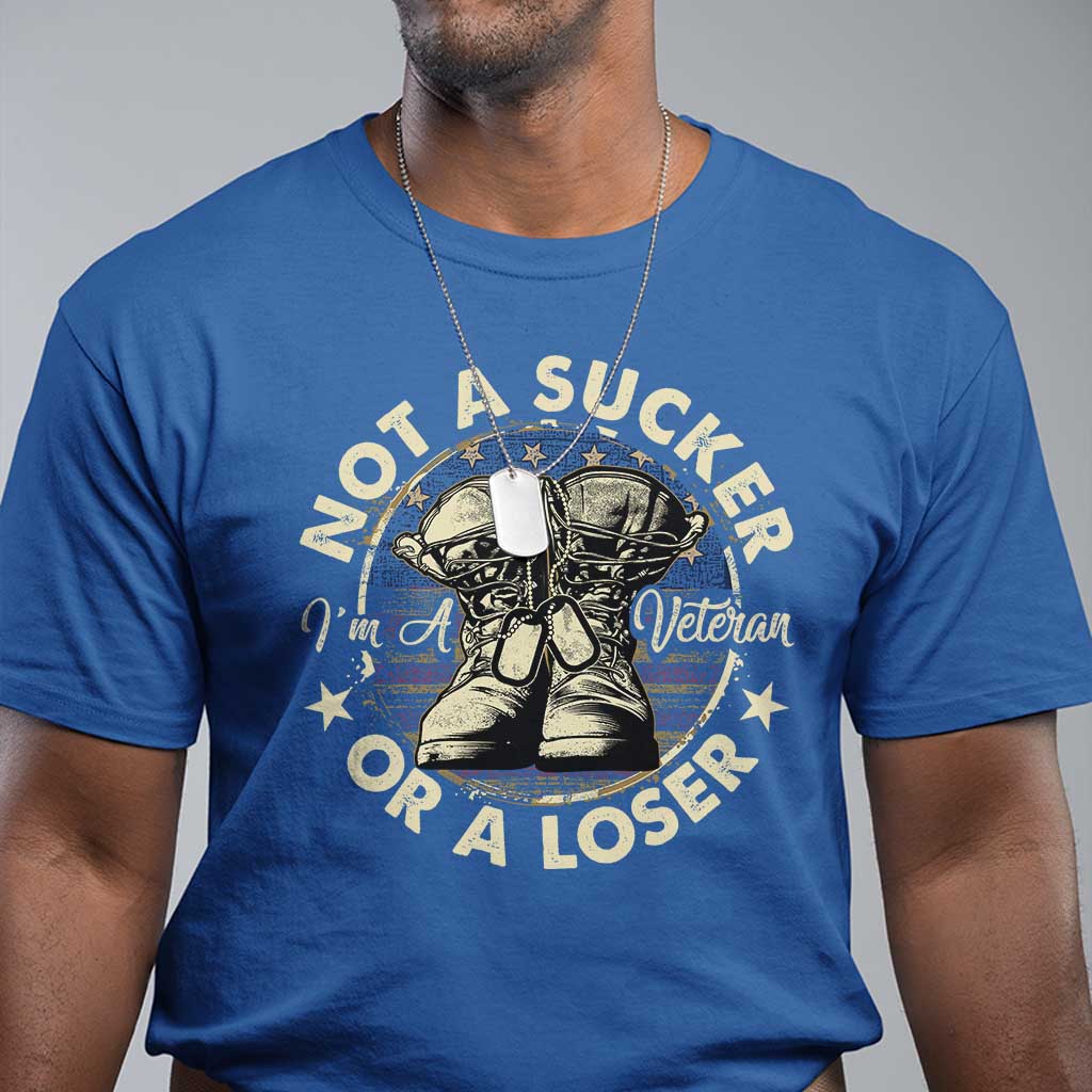 Not A Sucker Or A Loser T Shirt Veterans Day Patriotic American Flag - Wonder Print Shop