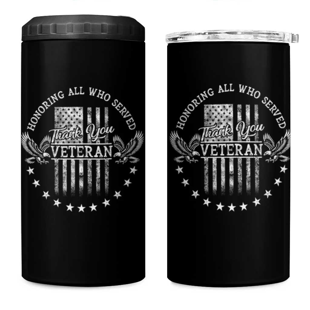 Veterans Day 4 in 1 Can Cooler Tumbler Honoring All Who Served Thank You