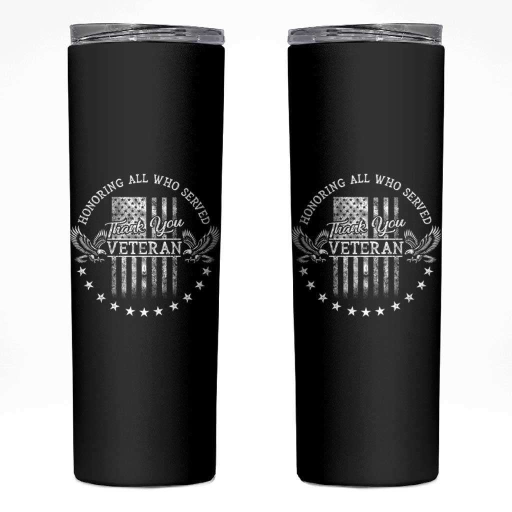 Veterans Day Skinny Tumbler Honoring All Who Served Thank You