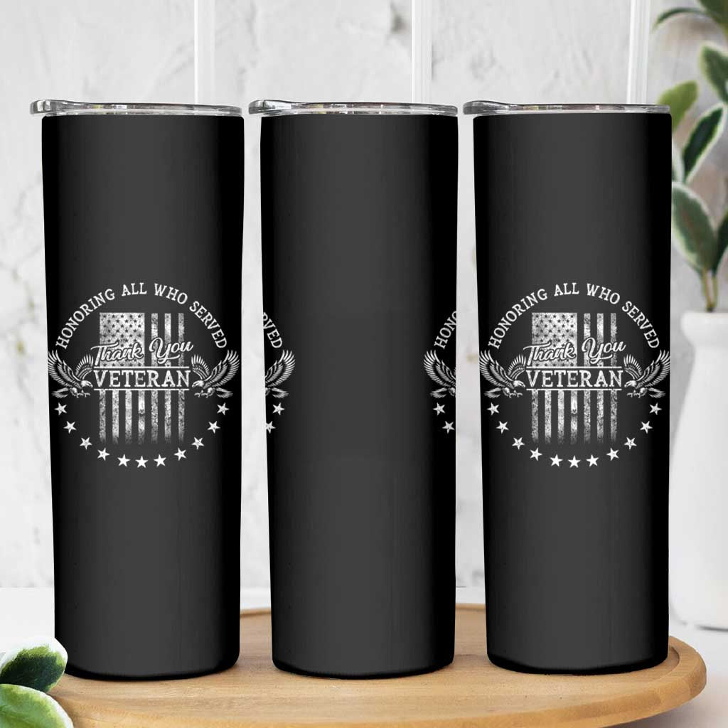 Veterans Day Skinny Tumbler Honoring All Who Served Thank You
