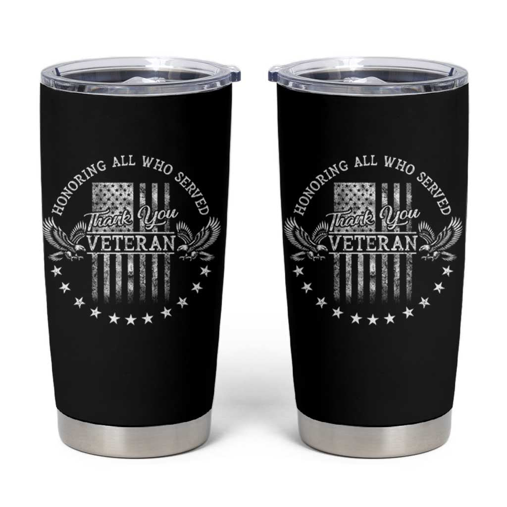 Veterans Day Tumbler Cup Honoring All Who Served Thank You