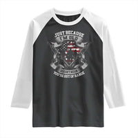 Veteran Raglan Shirt Just Because I'm Old Doesn't Mean You're Out of Range