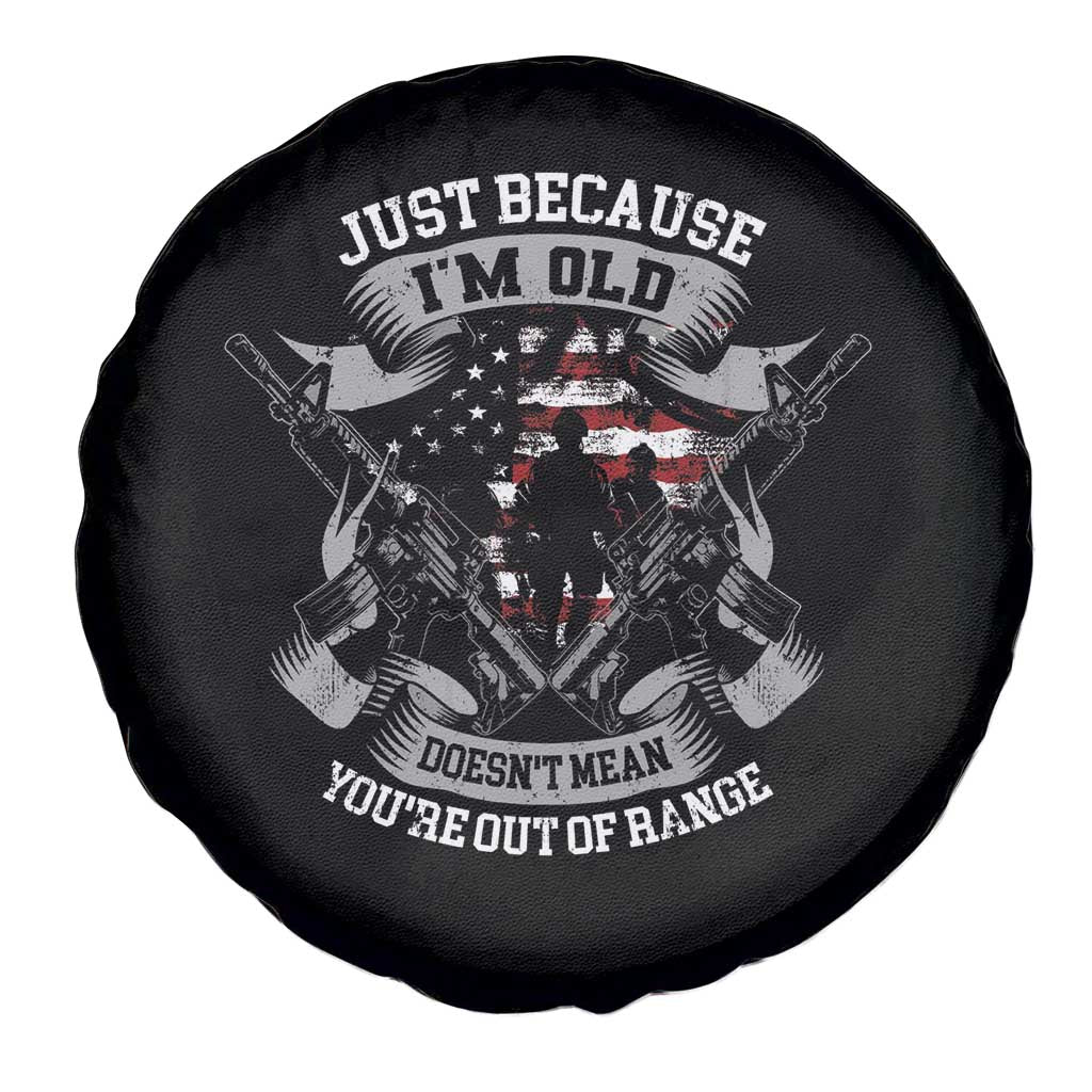 Veteran Spare Tire Cover Just Because I'm Old Doesn't Mean You're Out of Range